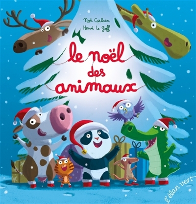 Le Noël des animaux | Carlain, Noé | Le Goff, Hervé