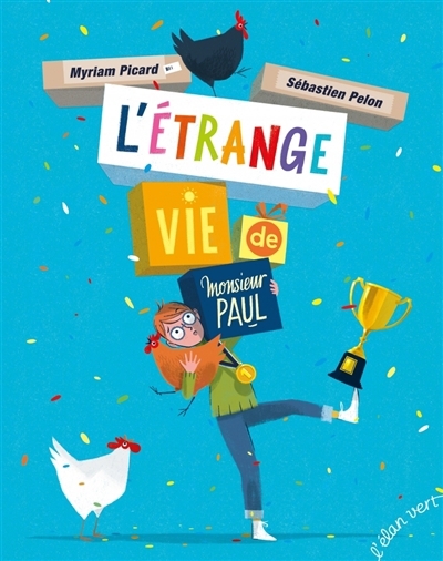 L'étrange vie de M. Paul | Picard, Myriam (Auteur) | Pelon, Sébastien (Illustrateur)