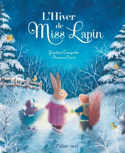 hiver de Miss Lapin (L') | Campello, Giuditta (Auteur) | Ciccio, Arianna (Illustrateur)