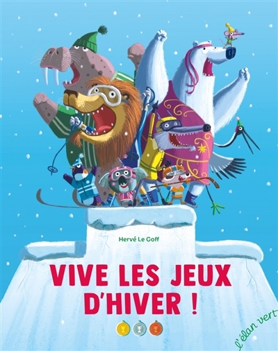 Vive les jeux d'hiver ! | Le Goff, Hervé
