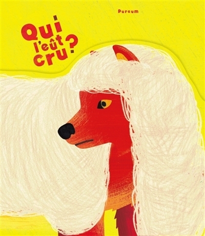 Qui l'eût cru ? | Pureum