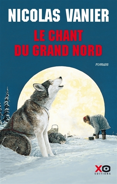 chant du Grand Nord (Le) | Vanier, Nicolas