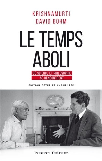 temps aboli (Le) - où science et philosophie se rencontrent: entretiens | Krishnamurti, Jiddu