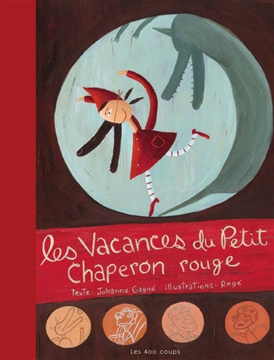 vacances du Petit Chaperon rouge (Les) | Gagné, Johanne