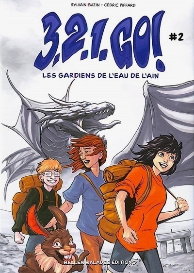 3, 2, 1 go ! T.02 - Les gardiens de l'eau de l'Ain | Bazin, Sylvain (Auteur) | Piffard, Cédric (Illustrateur)