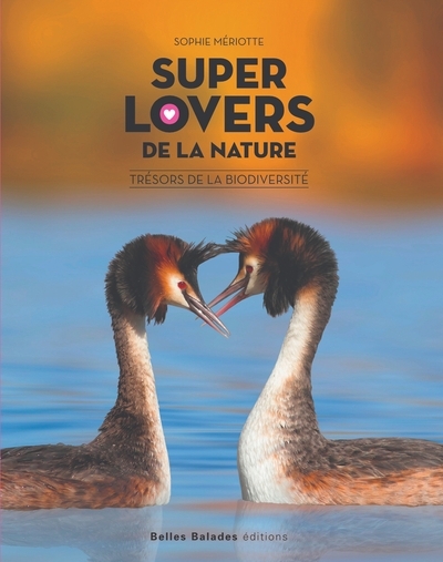 Super lovers de la nature | Meriotte, Sophie