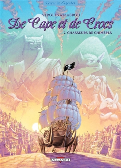 De cape et de crocs T.07 - Chasseurs de chimères | Ayroles, Alain