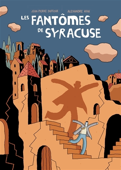 Les fantômes de Syracuse | Kha, Alexandre (Auteur) | Duffour, Jean-Pierre (Illustrateur)