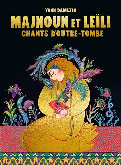 Majnoun et Leïli : chants d'outre-tombe | Damezin, Yann (Auteur)