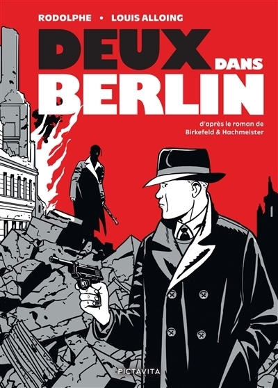Deux dans Berlin | Rodolphe (Auteur) | Alloing, Louis (Illustrateur)
