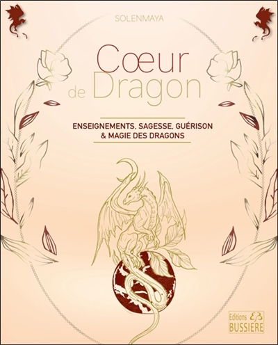 Coeur de dragon : enseignements, sagesse, guérison & magie des dragons | Solenmaya