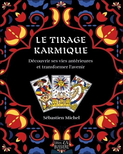 Tirage karmique : découvrir l'histoire d'une vie antérieure (Le) | Michel, Sébastien