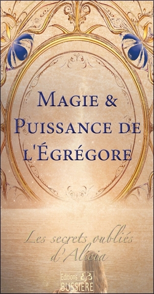 Magie & puissance de l'égrégore | Renou, Alicia (Auteur)