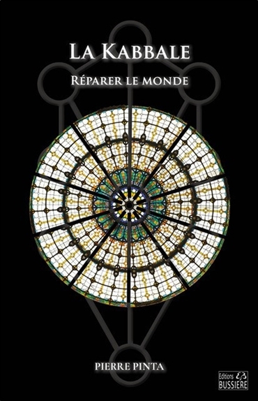 La kabbale : réparer le monde | Pinta, Pierre (Auteur)