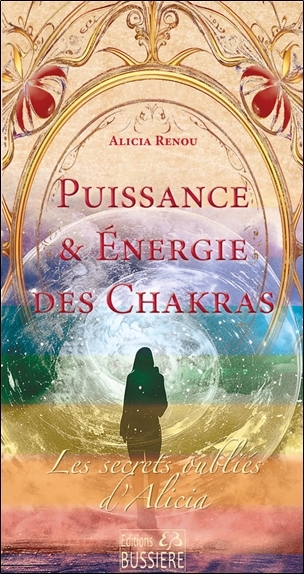 Puissance & énergie des chakras | Renou, Alicia (Auteur)
