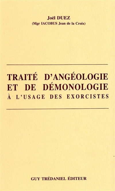 Traité d'angéologie et de démonologie | Duez, Joël