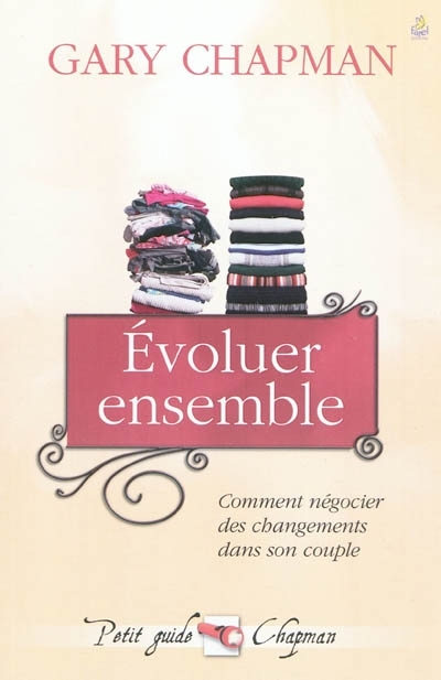 Evoluer ensemble | Chapman, Gary D.