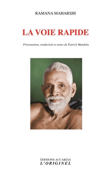 voie rapide : aphorismes et satsang (inédits) (La) | Ramana, Maharshi (Auteur)