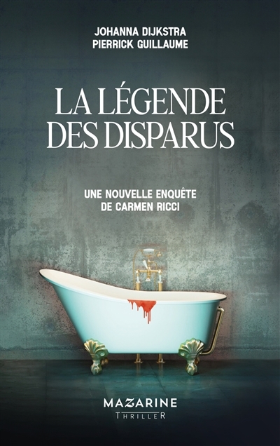 légende des disparus : une nouvelle enquête de Carmen Ricci (La) | Dijkstra, Johanna (Auteur) | Guillaume, Pierrick (Auteur)