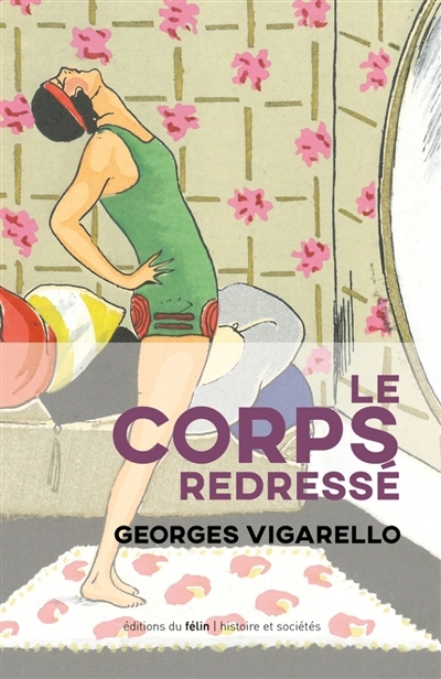 Corps redressé (Le) | Vigarello, Georges