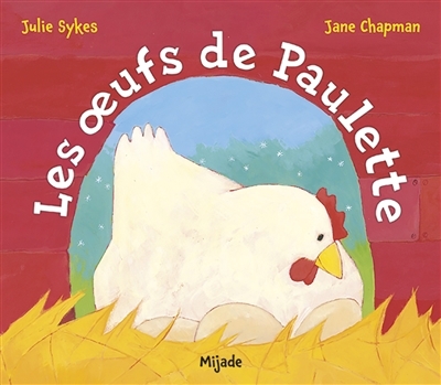 oeufs de Paulette (Les) | Sykes, Julie (Auteur) | Chapman, Jane (Illustrateur)