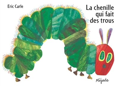 Chenille qui fait des trous (La) | Carle, Eric