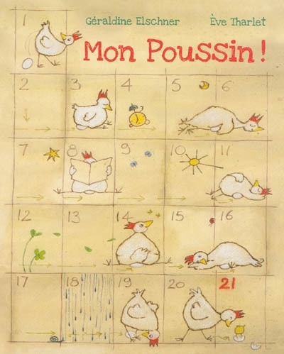 Mon poussin ! : de l'oeuf au poussin | Elschner, Géraldine