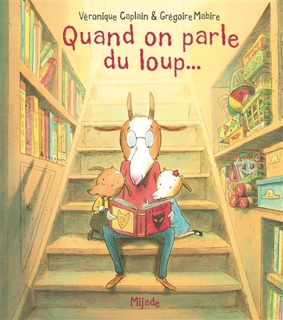 Quand on parle du loup... | Caplain, Véronique (Auteur) | Mabire, Grégoire (Illustrateur)