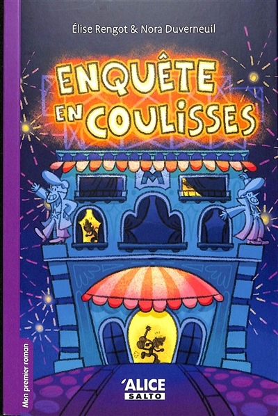 Enquête en coulisses | Rengot, Elise (Auteur) | Duverneuil, Nora (Illustrateur)