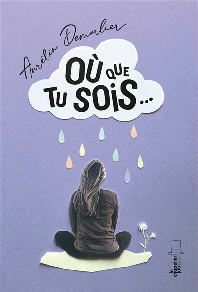 Où que tu sois... | Demarlier, Aurélia (Auteur)