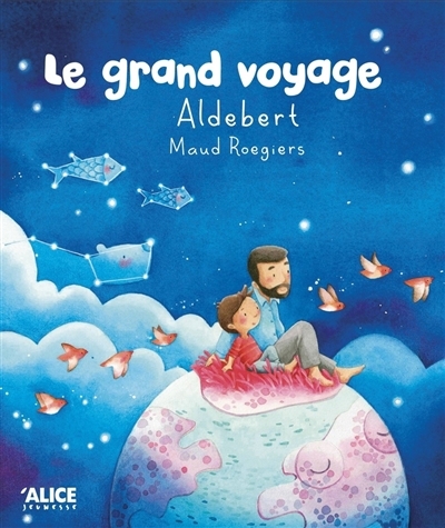 grand voyage (Le) | Aldebert (Auteur) | Roegiers, Maud (Illustrateur)