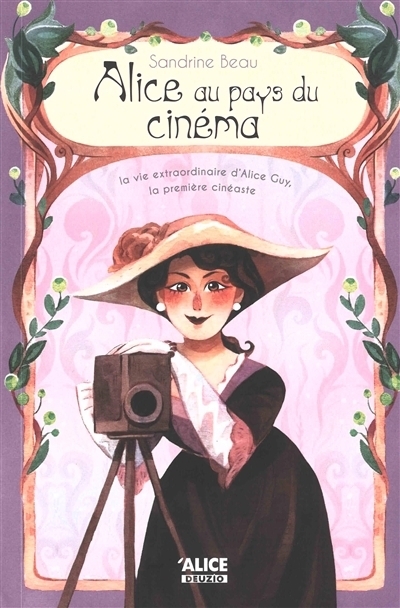 Alice au pays du cinéma | Beau, Sandrine (Auteur) | Leibel, Caroline (Illustrateur)