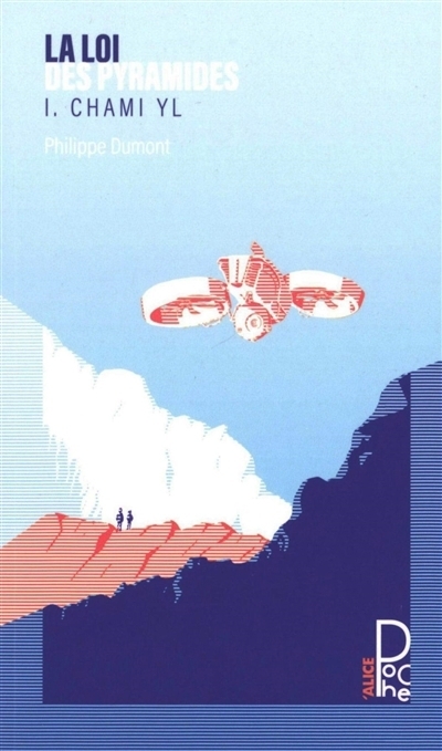 La loi des pyramides T.01 - Chami YL | Dumont, Philippe