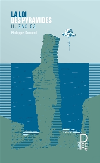 La loi des pyramides T.02 - Zac 53 | Dumont, Philippe