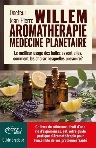 Aromathérapie médecine planétaire | Willem, Jean-Pierre