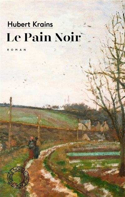 pain noir (Le) | Krains, Hubert (Auteur)