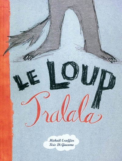 Loup Tralala (Le) | Escoffier, Michaël