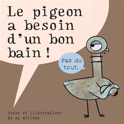 pigeon a besoin d'un bon bain ! (Le) | Willems, Mo