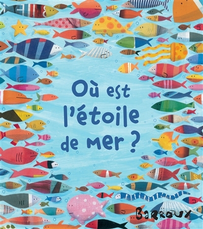 Où est l'étoile de mer ? | Barroux