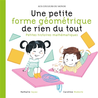 Une petite forme géométrique de rien du tout | Sayac, Nathalie
