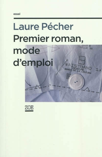 Premier roman, mode d'emploi | Pécher, Laure