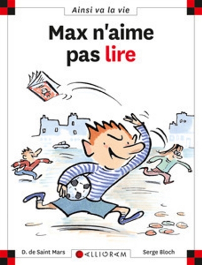 Ainsi va la vie T.02 - Max n'aime pas lire | Saint-Mars, Dominique de