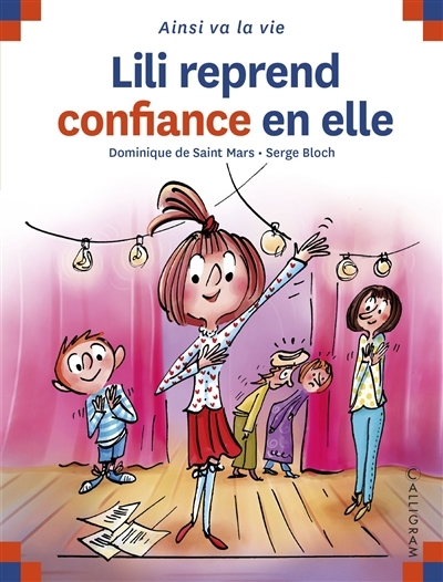 Ainsi va la vie T.135 - Lili reprend confiance en elle | Saint-Mars, Dominique de (Auteur) | Bloch, Serge (Illustrateur)