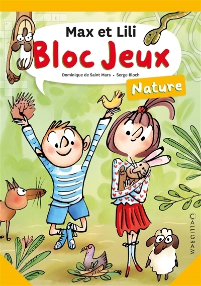Bloc jeux Max et Lili : Nature | Saint-Mars, Dominique de (Auteur) | Bloch, Serge (Illustrateur)