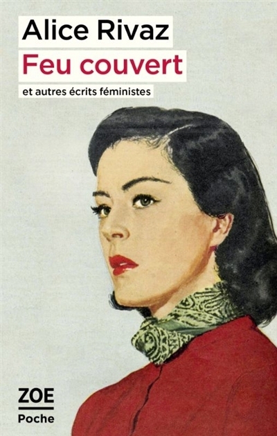Feu couvert | Rivaz, Alice