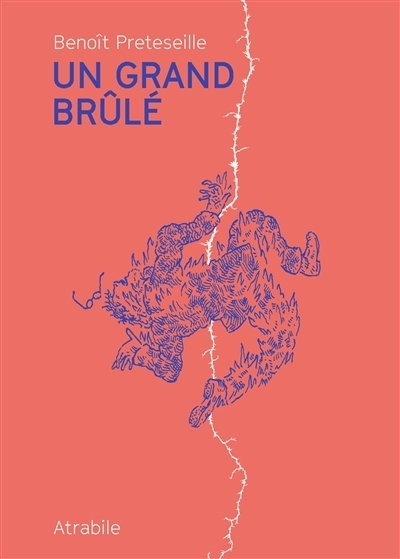 Un grand brûlé | Preteseille, Benoît