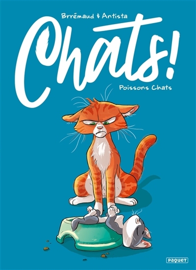 Chats ! T.05 - Poissons chats | Brrémaud, Frédéric