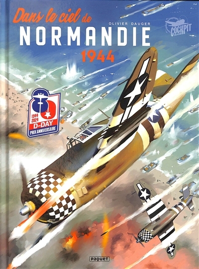 Dans le ciel de Normandie : 1944 | Dauger, Olivier (Auteur)