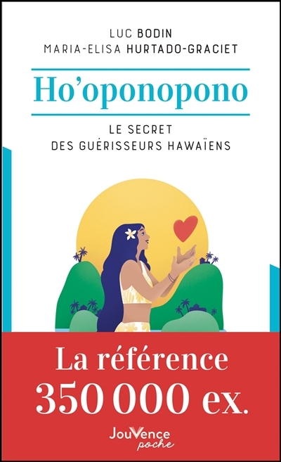 Ho'oponopono : le secret des guérisseurs hawaïens | Bodin, Luc
