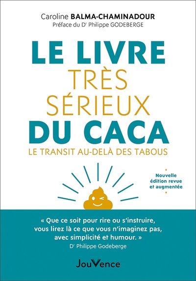 livre très sérieux du caca : le transit au-delà des tabous (Le) | Balma-Chaminadour, Caroline (Auteur)